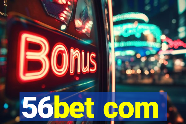56bet com